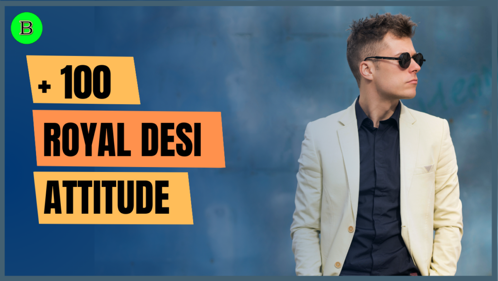 Royal Desi Attitude Status