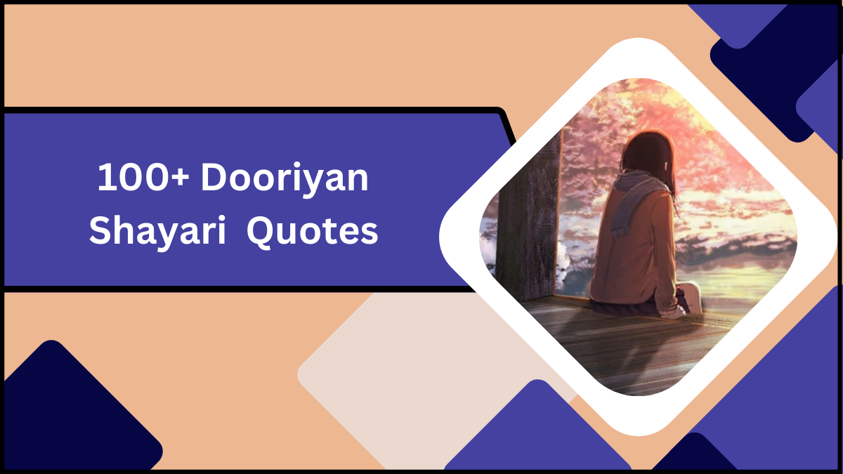 100+ Dooriyan Shayari Quotes