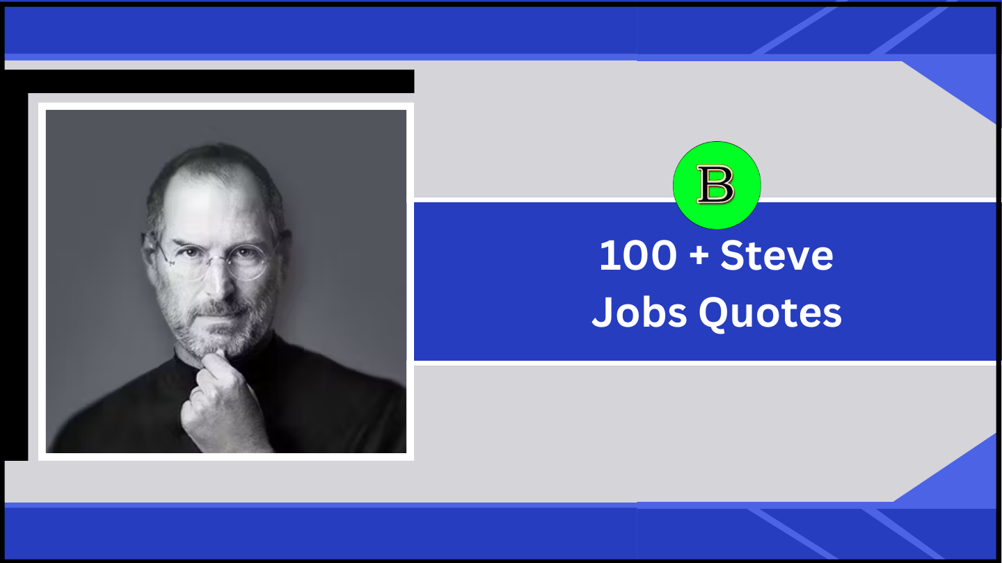 100 + Steve Jobs Quotes