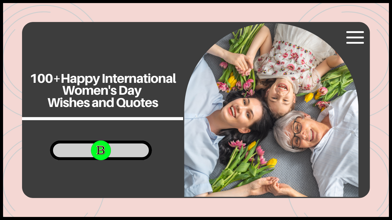 100+Happy International Women's Day Wishes and Quotes
