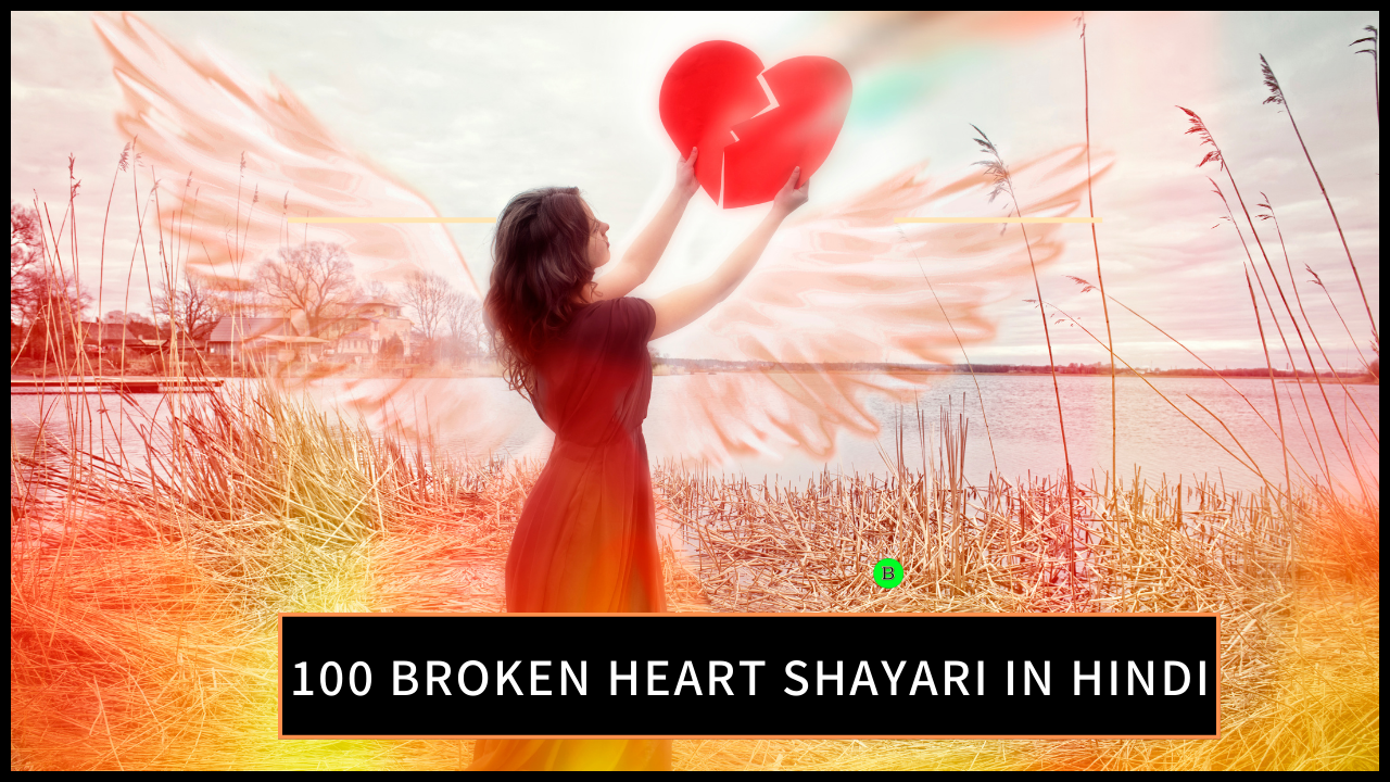 100 Broken Heart Shayari in Hindi