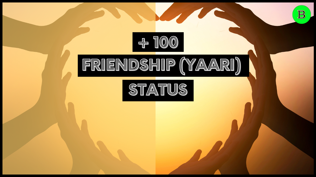 Friendship (Yaari) Status + 100
