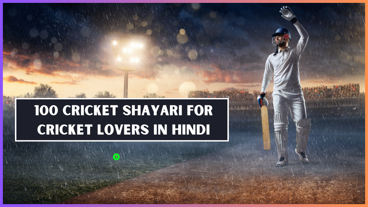 100 Cricket Shayari for Cricket Lovers in Hindi