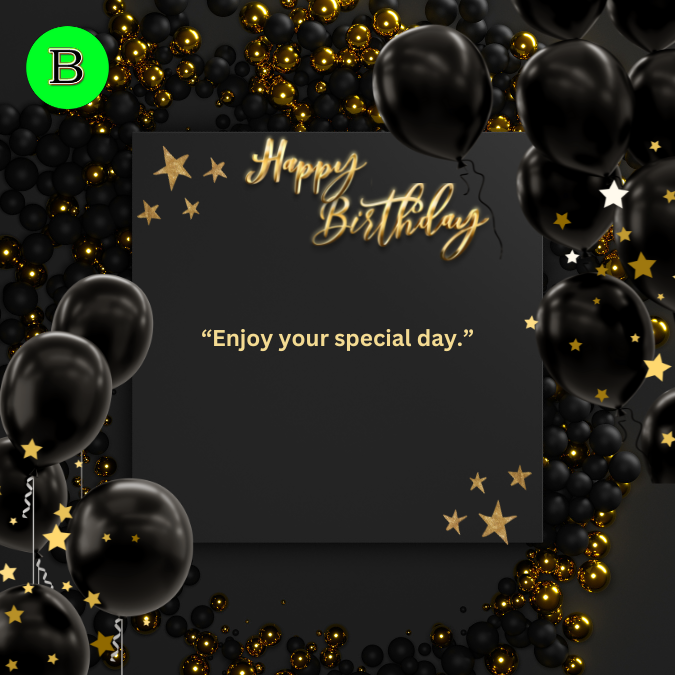 “Enjoy your special day.”
