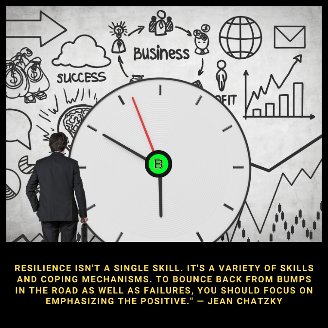 Resilience isn't a single skill. It's a variety of skills and coping mechanisms. To bounce back from bumps in the road as well as failures, you should focus on emphasizing the positive." — Jean Chatzky