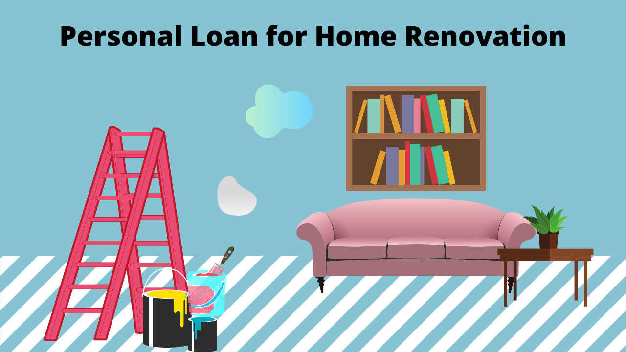 5 Good Reasons Why a Personal Loan is Ideal For Home Renovation 