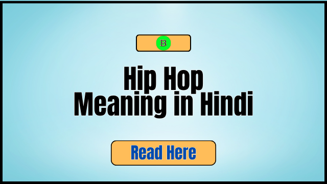 Hip Hop Meaning in Hindi