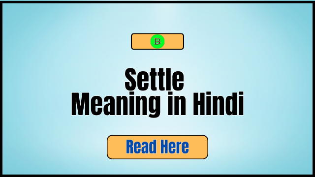 Settle Meaning in Hindi