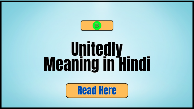 Unitedly Meaning in Hindi (1)