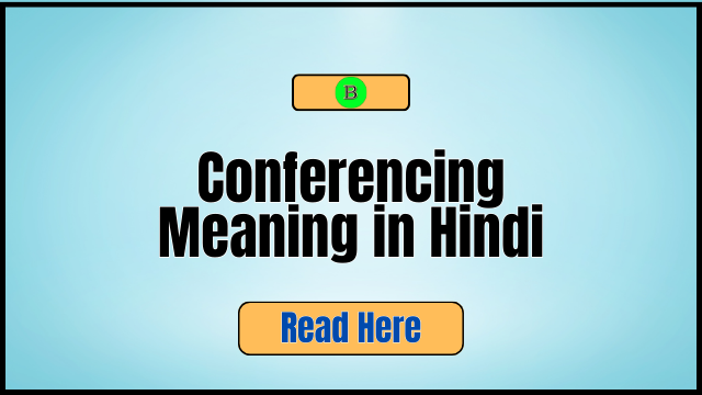 Conferencing Meaning in Hindi