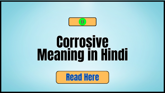 Corrosive Meaning in Hindi