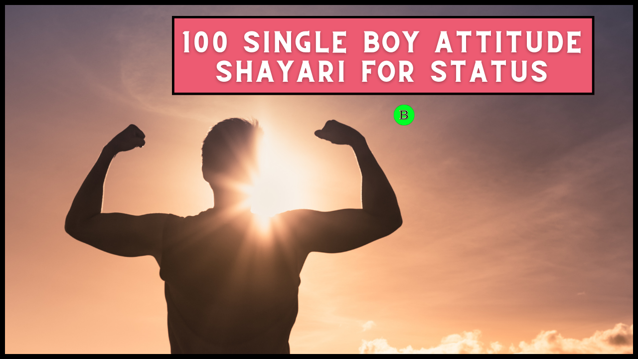 100 Single Boy Attitude Shayari for Status
