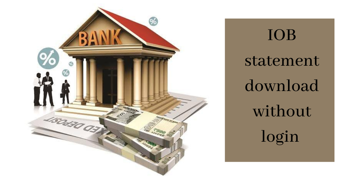 DOWNLOAD IOB BANK STATEMENT