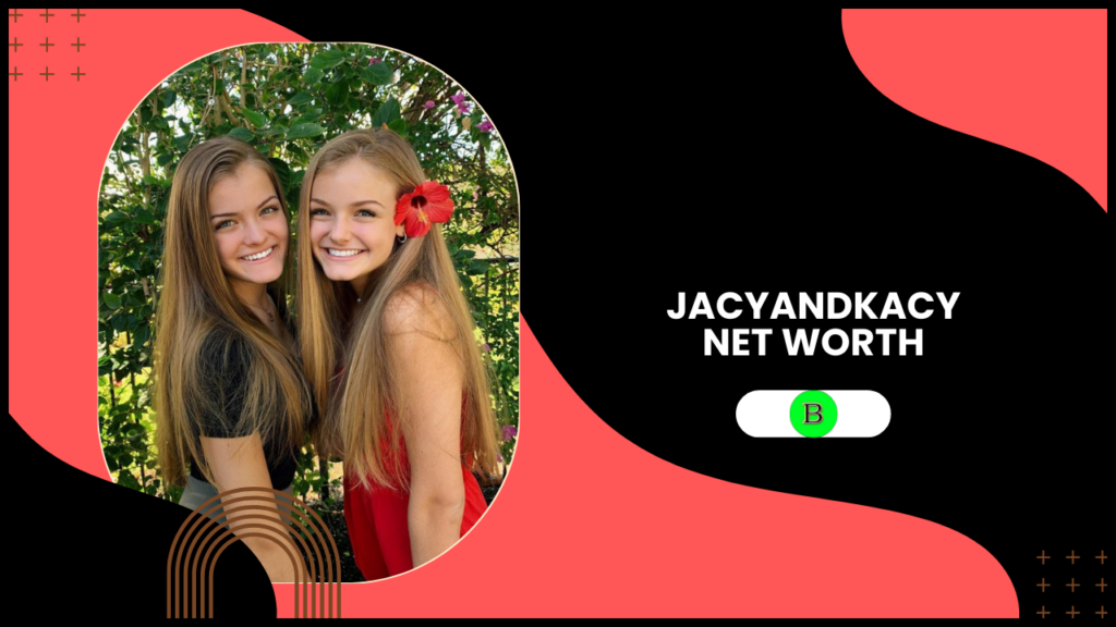 JacyandKacy Net Worth