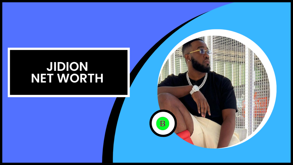 Jidion Net Worth