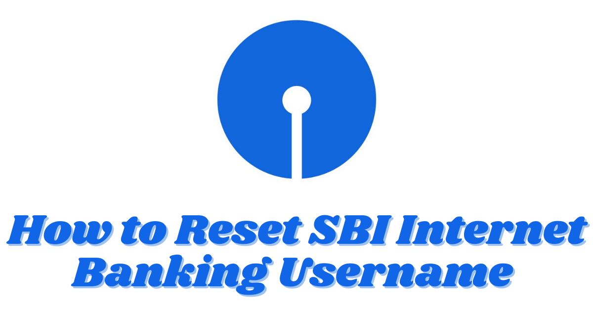Reset SBI Internet Banking Username