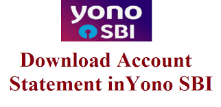 Download Account Statement in Yono SBI