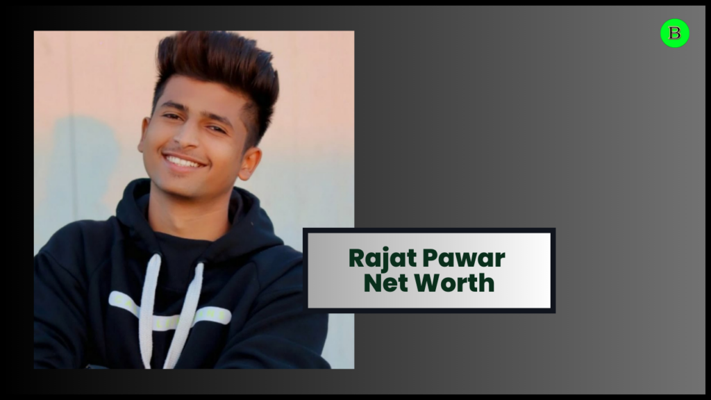 Rajat Pawar Net Worth