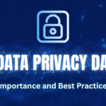 Understanding Data Privacy Day: Importance and Best Practices