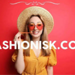 Fashionisk.com: Your Ultimate Guide to Looking Awesome! (Clothes, Gadgets, Games, and More In ‘25)