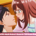 What Is Hentai20: Adult Anime’s Scene In ‘25! Know Everything Here