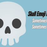 Skull Emoji Meaning