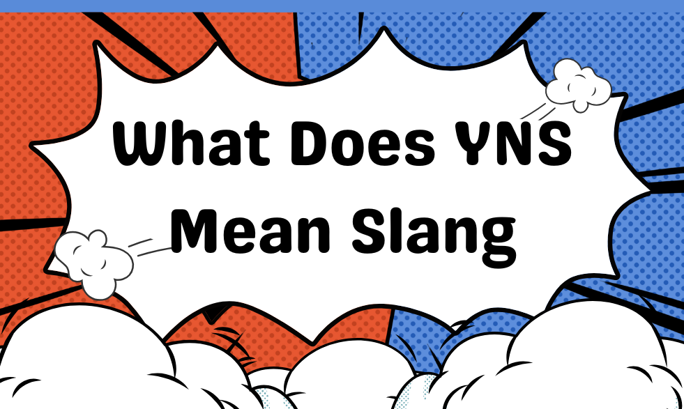 What Does YNS Mean Slang: The Secret Language of Gen Z and Alpha!