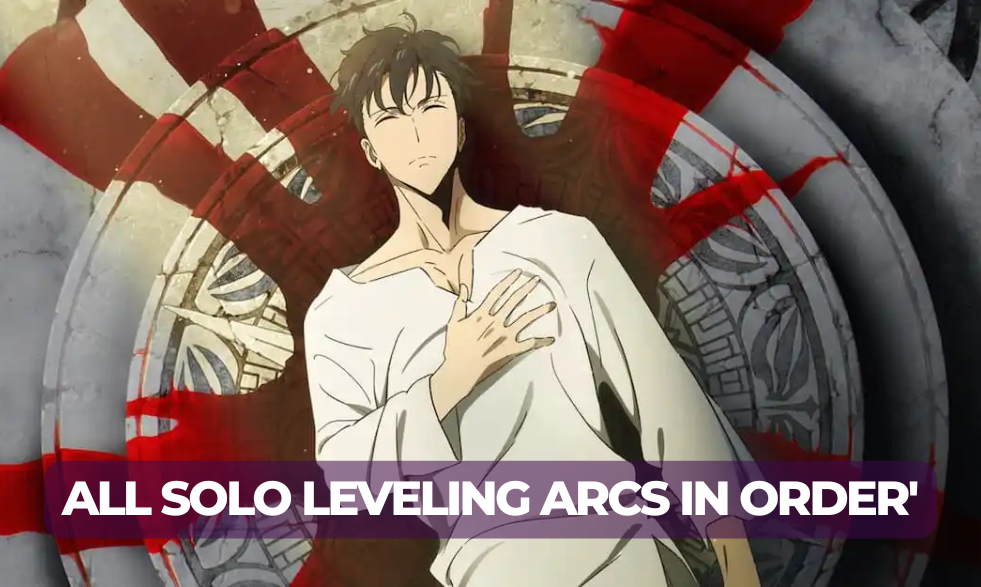 All Solo Leveling Arcs in Order'